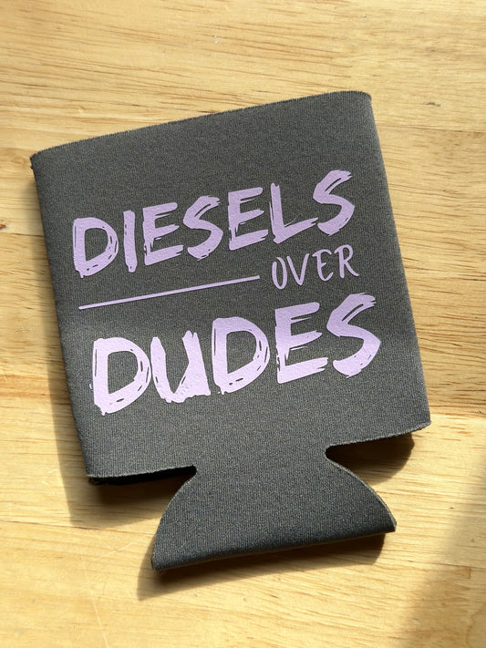 Diesels over Dudes Koozie