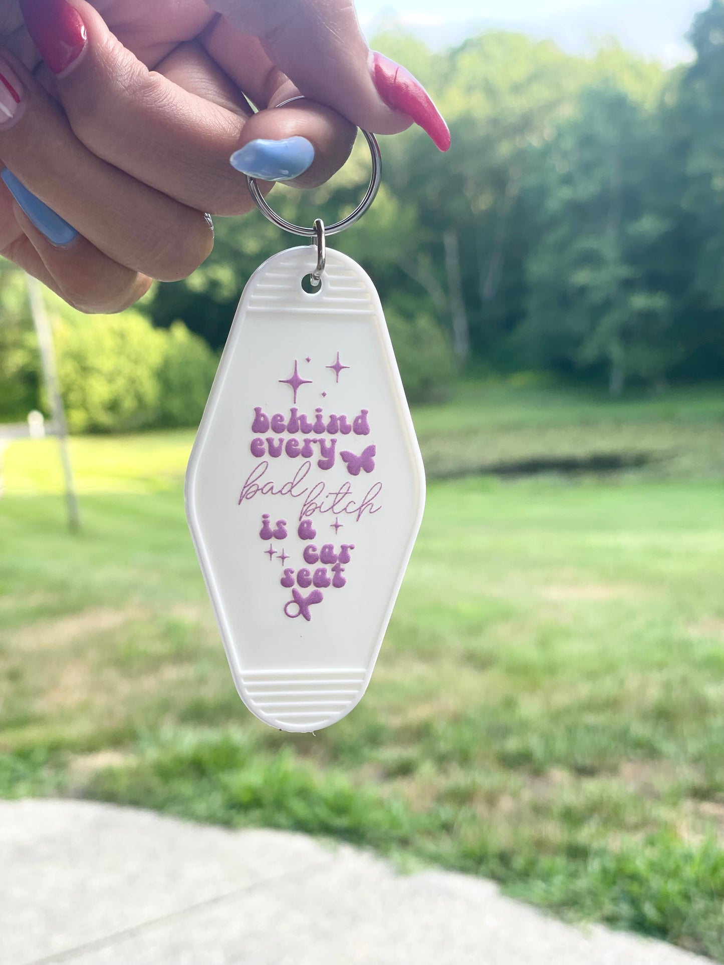 Behind Every Bad B* is a Carseat Keychain